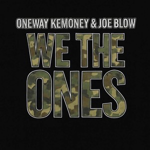Oneway Kemoney - We the Ones (feat. Joe Blow) (Explicit)