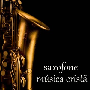 Saxofone Música Cristã