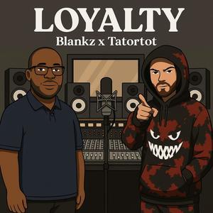 Loyalty (feat. Tatortot) (Explicit)