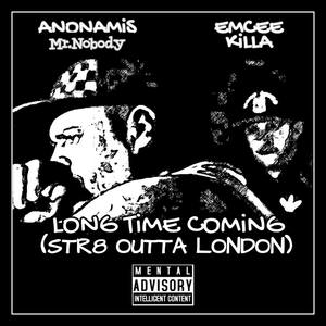 Long Time Coming (Str8 Outta London)