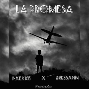 La Promesa (feat. Bressann) [Explicit]