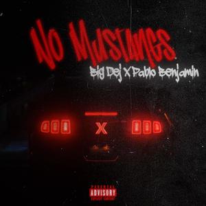 No Mustangs (feat. Big Dej) [Explicit]
