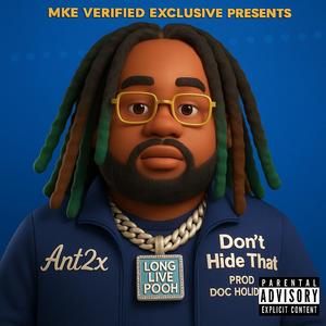 Don't Hide That (Explicit)