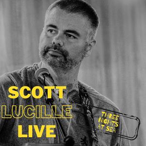 Scott Lucille Live (Three Nights At Sea) [Explicit]
