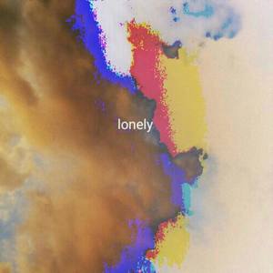 lonely (Explicit)