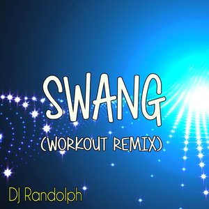 Swang (Workout Remix)