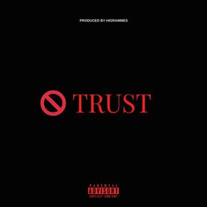 No Trust (feat. Tripple Cee) (Explicit)