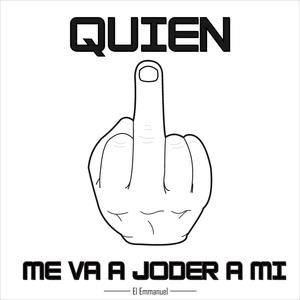 Quien me va joder a mi?