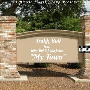 My Town (feat. Yella Yella & Joka Boi) [Explicit]