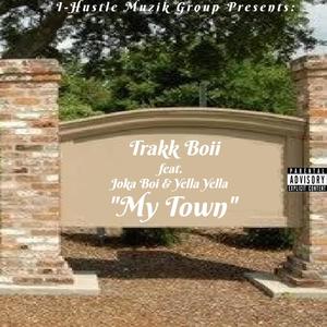 My Town(feat. Yella Yella & Joka Boi) (Explicit)