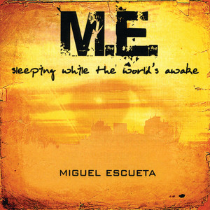 Miguel Escueta - Sleeping while the world's awake