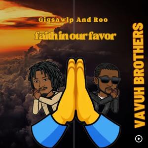 Faith In Our Favor (feat. Roo) [Explicit]