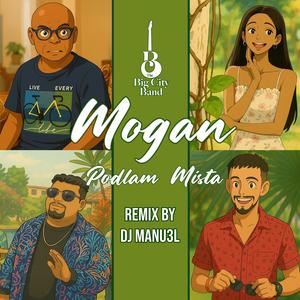 Mogan Podlam Mista (feat. Big City Band) (Dj Manu3l Remix)