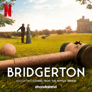 Bridgerton Season Two (Covers from the Netflix Series) (布里奇顿 第二季 电视剧原声带)