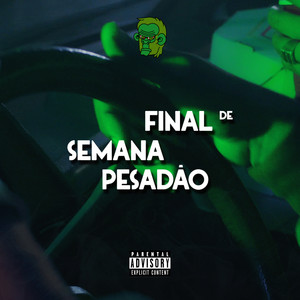 Final de Semana Pesadão (Explicit)