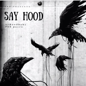 Say Hood (Explicit)