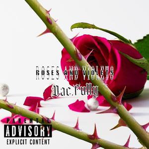 Roses And Violets (feat. (prod.Rackley)) [Explicit]