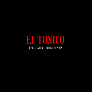 El Tóxico (Explicit)