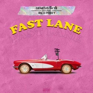 Fast Lane (feat. Rich Mikey) (Explicit)