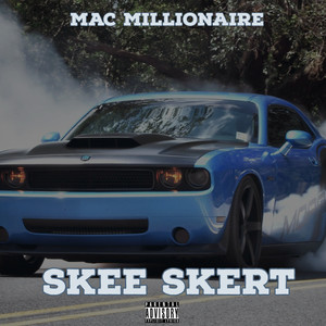 Skee Skert (Explicit)