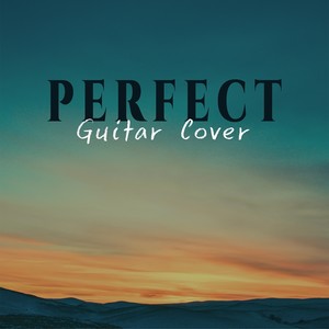 Perfect (Electric Guitar Cover)