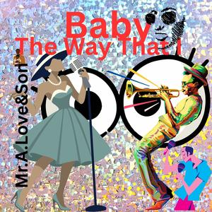 Baby The Way That I (feat. Methaphorce)