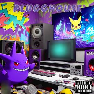 PLUGGHOUSE (Explicit)