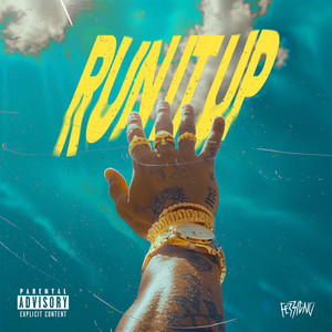 Run it Up (Explicit)