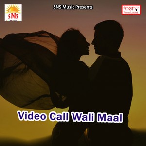 Video Call Wali Maal