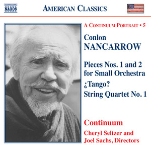 Nancarrow: Pieces for Small Orchestra / Tango? / String Quartet No. 1