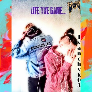 Life the Game... (Explicit)