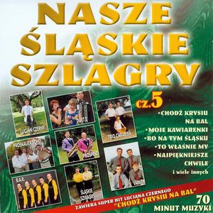 Nasze Śląskie Szlagry cz. 5