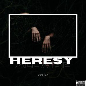 Heresy (Explicit)