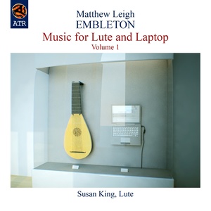 Music for Lute and Laptop, Vol. 1