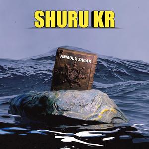 SHURU KR (feat.  Sagar Kumar)