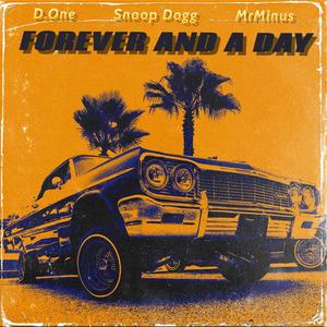 FOREVER AND A DAY (feat. Snoop Dogg & MrMinus|Explicit)