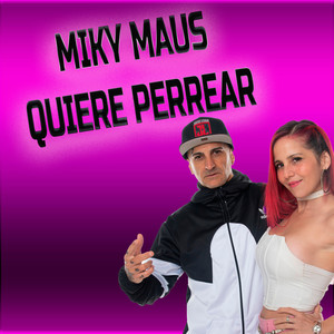 Miky Maus Quiere Perrear