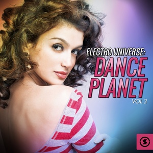 Electro Universe: Dance Planet, Vol. 3