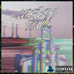 Lifeless Town (Explicit)