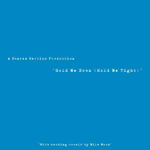 Hold Me Down (Hold Me Tight)