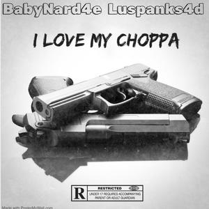 I Love My Choppa (feat. Luspanks4d) [Explicit]