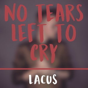 No Tears Left to Cry