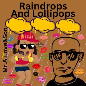 Raindrops And Lollipops (feat. Nate Rhoads)