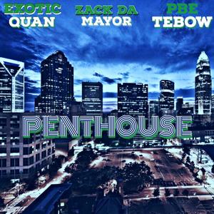 PENTHOUSE (feat. Exotic Quan & Pbe Tebow) [Explicit]