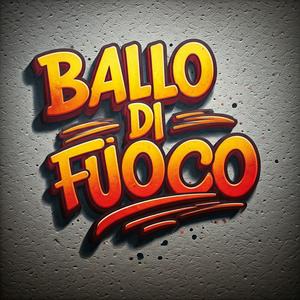 Ballo Di Fuoco (feat. Nico Alvarez)