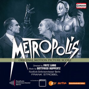 Berlin Radio Symphony Orchestra - Metropolis - I. Auftakt: Der Maschinemensch