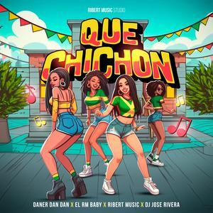 Que Chichón (Explicit)