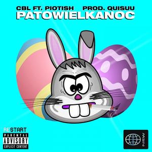PATOWIELKANOC (feat. Piotish) (Explicit)