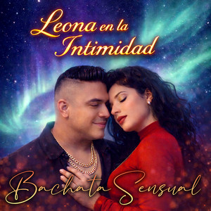 Leona En La Intimidad Bachata Sensual