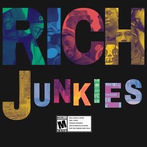 Rich Junkies (Explicit)